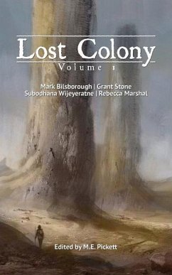 Lost Colony: Volume 1 - Bilsborough, Mark; Stone, Grant; Wijeyeratne, Subodhana