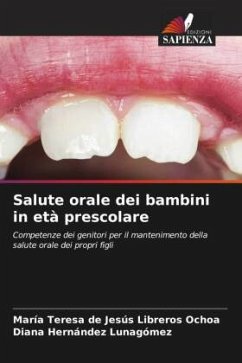 Salute orale dei bambini in età prescolare - Libreros Ochoa, María Teresa de Jesús;Hernández Lunagómez, Diana