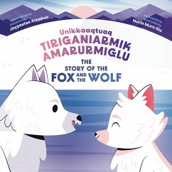 The Story of the Fox and the Wolf - Arnakak, Jaypeetee