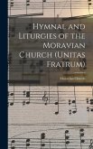 Hymnal and Liturgies of the Moravian Church (Unitas Fratrum)