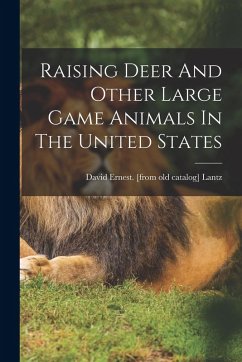 Cover Raising Deer And Other Large Game Animals In The United States