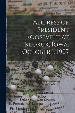 Cover Address of President Roosevelt at Keokuk, Iowa, October 1, 1907