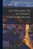 Les origines de la France contemporaine; Volume 09