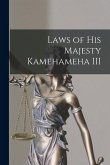 Laws of His Majesty Kamehameha III Laws of His Majesty Kamehameha III