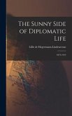 The Sunny Side of Diplomatic Life: 1875-1912