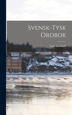 Svensk-Tysk ordbok - Auerbach, Carl