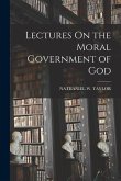 Lectures On the Moral Government of God