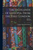 The Highlands of Ethiopia. From the First London Ed