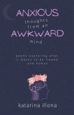 Anxious Thoughts from an Awkward Mind