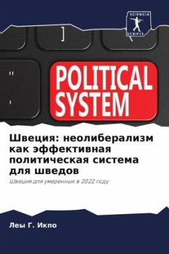 Shweciq: neoliberalizm kak äffektiwnaq politicheskaq sistema dlq shwedow - IKPO, LEY G.