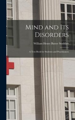 Mind and Its Disorders - Stoddart, William Henry Butter