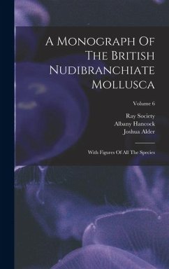 Cover A Monograph Of The British Nudibranchiate Mollusca: With Figures Of All The Species; Volume 6