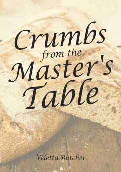Crumbs from the Master's Table - Butcher, Veletta