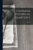 Louisiana Historical Quarterly; Volume 4