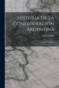 Cover Historia De La Confederación Argentina: Rozas Y Su Época