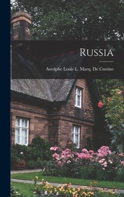 Russia - De Custine, Astolphe Louis L. Marq
