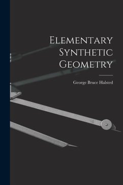 Elementary Synthetic Geometry - Halsted, George Bruce