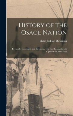 History of the Osage Nation - Dickerson, Philip Jackson