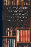 Genetic Studies on Drosophila Virilis With Considerations on the Genetics