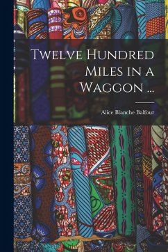 Cover Twelve Hundred Miles in a Waggon ...
