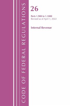 Code of Federal Regulations, Title 26 Internal Revenue 1.908-1.1000, Revised as of April 1, 2021 - Office Of The Federal Register (U. S.