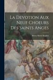 La Devotion Aux Neuf Choeurs Des Saints Anges