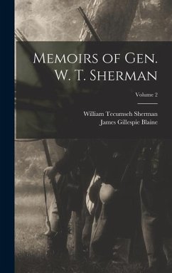 Memoirs of Gen. W. T. Sherman; Volume 2 - Sherman, William Tecumseh; Blaine, James Gillespie
