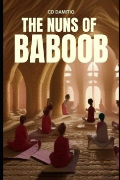 The Nuns of Baboob: Sultanate of Baboob Chronicles Volume 1 - Damitio, Cd