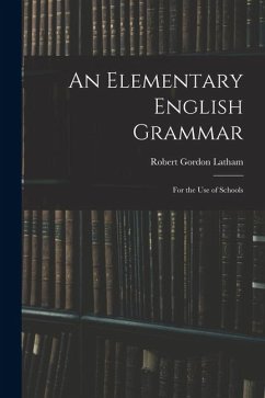 Cover An Elementary English Grammar: For the Use of Schools
