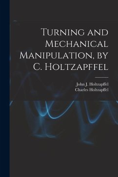 Cover Turning and Mechanical Manipulation, by C. Holtzapffel