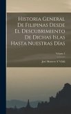 Historia General De Filipinas Desde El Descubrimiento De Dichas Islas Hasta Nuestras Días; Volume 3