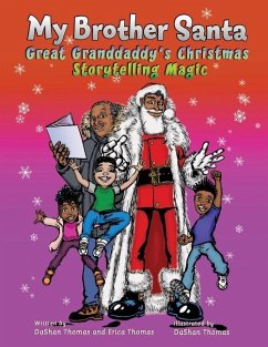 My Brother Santa: Great Granddaddy's Christmas Storytelling Magic - Thomas, Erica; Thomas, Dashan