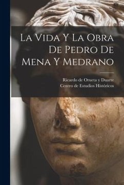 La Vida Y La Obra De Pedro De Mena Y Medrano