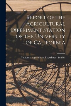 Cover Report of the Agricultural Experiment Station of the University of California