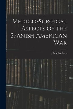 Cover Medico-Surgical Aspects of the Spanish American War