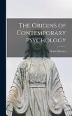 The Origins of Contemporary Psychology