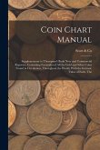 Coin Chart Manual: Supplementary to Thompson's Bank Note and Commercial Reporter, Containing Facsimiles of all the Gold and Silver Coins