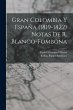 Gran Colombia Y España (1819-1822)... - Bild 1