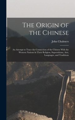 The Origin of the Chinese - Chalmers, John