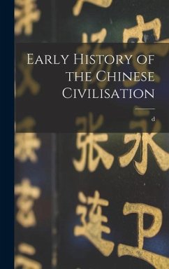 Early History of the Chinese Civilisation - Terrien de Lacouperie, D.