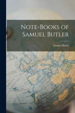 Note-Books of Samuel Butler - Butler, Samuel