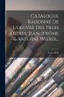 Catalogue Raisonné De L'oeuvre Des... - Bild 1