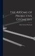 The Axioms of Projective Geometry - Bild 1
