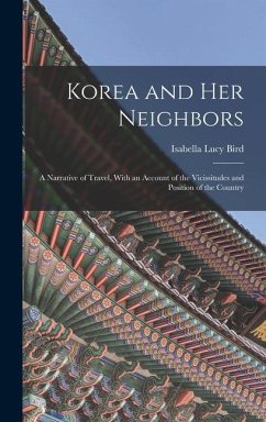 Korea and Her Neighbors - Bird, Isabella Lucy