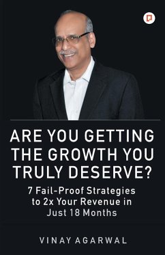 Are You Getting the Growth You Truly Deserve? - Agarwal, Vinay