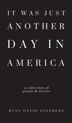 It Was Just Another Day in America - Ginsberg, Ryan David