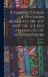 A Pamphlet & Map of Southern Morocco,... - Bild 1