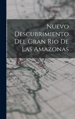 Cover Nuevo Descubrimiento Del Gran Rio De Las Amazonas