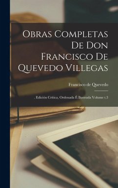 Cover Obras completas de Don Francisco de Quevedo Villegas