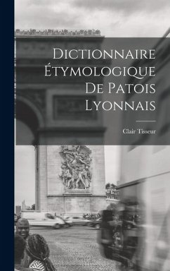 Cover Dictionnaire étymologique de patois lyonnais